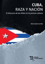 CUBA RAZA Y NACION EL DISCURSO DE LAS ELITES EN LA PRENSA