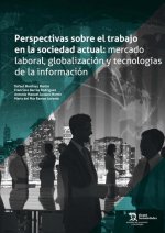 PERSPECTIVAS SOBRE EL TRABAJO EN LA SOCIEDAD ACTUAL MERCADO