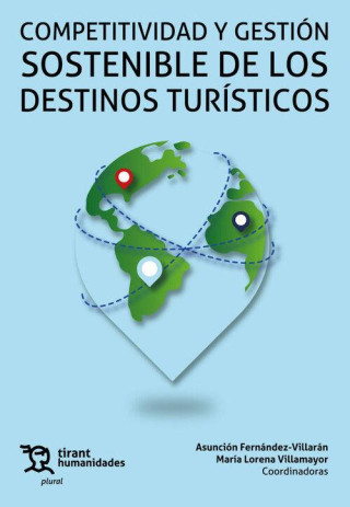 COMPETITIVIDAD Y GESTION SOSTENIBLE DE LOS DESTINOS TURISTIC