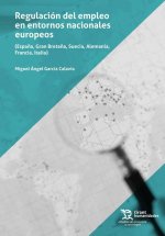 REGULACION DEL EMPLEO EN ENTORNOS NACIONALES EUROPEOS (ESPAÑ