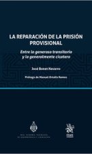 LA REPARACION DE LA PRISION PROVISIONAL ENTRE LO GENEROSO T