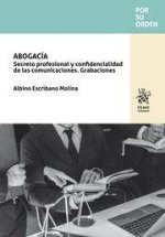 ABOGACIA SECRETO PROFESIONAL Y CONFIDENCIALIDAD DE LAS COMU