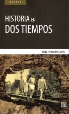 Historia en dos tiempos