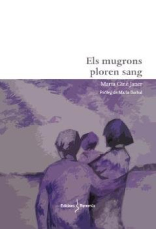 ELS MUGRONS PLOREN SANG