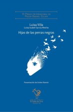 HIJAS DE LAS PERRAS NEGRAS (VI PREMIO POESIA GABRIEL CELAYA)