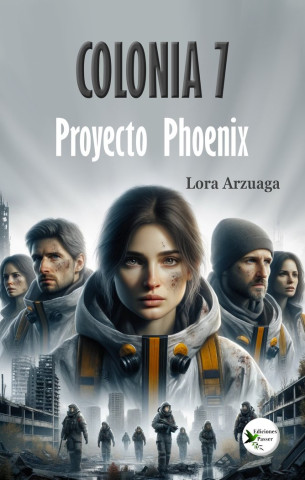 COLONIA 7. PROYECTO PHOENIX