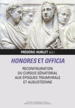 HONORES ET OFFICIA RECONFIGURATION DU CURSUS SENATORIAL AUX
