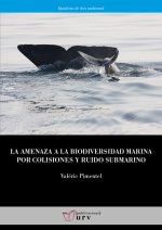 LA AMENAZA A LA BIODIVERSIDAD MARINA POR COLISIONES Y RUIDO