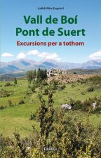 VALL DE BOI I PONT DE SUERT EXCURSIONS PER A TOTHOM