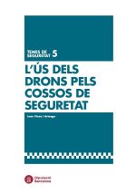 LUS DELS DRONS PELS COSSOS DE SEGURETAT