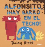 ALFONSITO HAY BARRO EN EL TECHO
