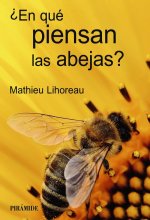 EN QUE PIENSAN LAS ABEJAS