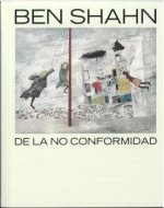BEN SHAHN. DE LA NO CONFORMIDAD