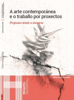 A ARTE CONTEMPORANEA E O TRABALLO POR PROXECTOS