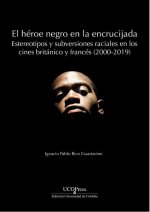 EL HEROE NEGRO EN LA ENCRUCIJADA ESTEREOTIPOS Y SUBVERSIONE