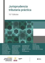 JURISPRUDENCIA TRIBUTARIA PRACTICA (13.ª EDICION)