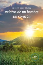 RELATOS DE UN HOMBRE SIN CORAZON