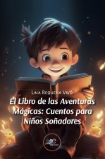 EL LIBRO DE LAS AVENTURAS MAGICAS CUENTOS PARA NIÑOS SOÑADO