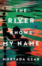 RIVER KNOWS MY NAME