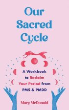 OUR SACRED CYCLE