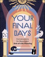 YOUR FINAL DAYS