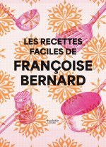 Françoise Bernard - recettes faciles