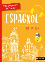 Mon programme en 3 mois - Espagnol - Initiation - Voie express