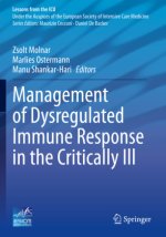 Management of Dysregulated Immune Response in the Critically Ill