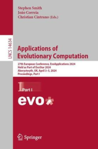 Applications of Evolutionary Computation (Stephen Smith,João Correia,Christian Cintrano)()