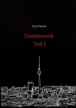 Teufelswerk - Teil I