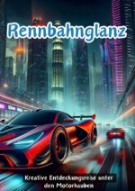 Rennbahnglanz