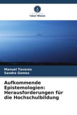 Aufkommende Epistemologien: Herausforderungen für die Hochschulbildung