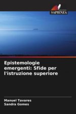 Epistemologie emergenti: Sfide per l'istruzione superiore