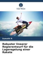 Robuster linearer Reglerentwurf für die Lageregelung einer Rakete