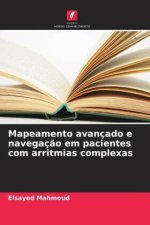 Mapeamento avançado e navegação em pacientes com arritmias complexas