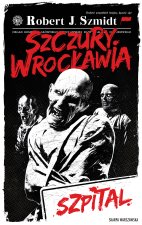 Szczury Wrocławia. Szpital