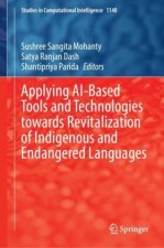 Applying AI-Based Tools and Technologies towards Revitalization of Indigenous and Endangered Languages