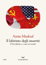 labirinto degli smarriti. L'Occidente e i suoi avversari