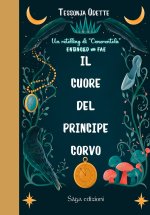 cuore del principe corvo. Entangled with Fae