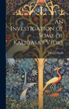 An Investigation of Some of Kalidasa's Views
