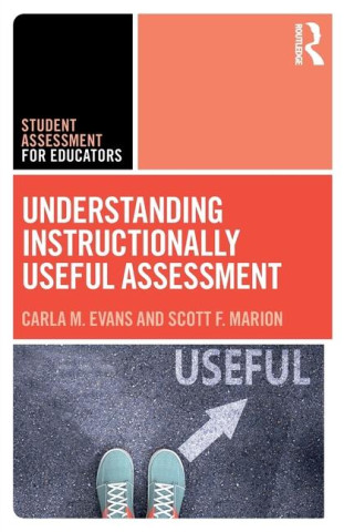 Understanding Instructionally Useful Assessment