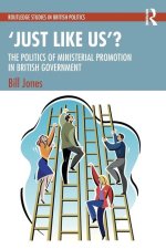 'Just Like Us': The Politics of Ministerial Promotion in UK Government