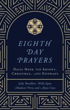 Eighth Day Prayers