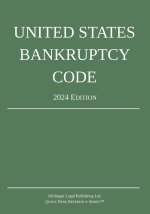 United States Bankruptcy Code; 2024 Edition