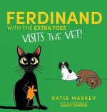 Ferdinand with the Extra Toes Visits the Vet