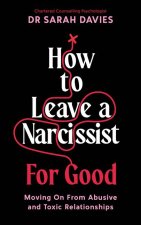 How to Leave a Narcissist ... for Good