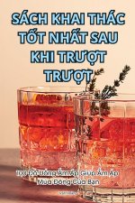 SÁCH KHAI THÁC T?T NH?T SAU KHI TR??T TR??T