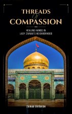 Threads of Compassion- Healing Hands in Lady Zainab's Neighborhood