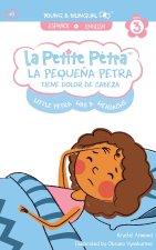 La Peque?a Petra tiene dolor de cabeza