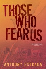 Those Who Fear Us